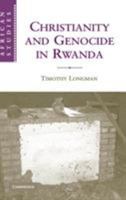 Christianity and Genocide in Rwanda 0521269539 Book Cover