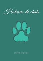 Histoires de chats 2322405795 Book Cover