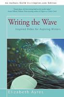 Writing the Wave: Inspired Rides for Aspiring Writers 0399525777 Book Cover