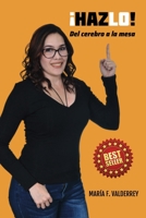 ¡Hazlo!: Del cerebro a la mesa B0C52FF4ZB Book Cover