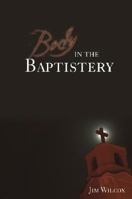 Body in the Baptistery: A Gideon Grant Mystery 1951772288 Book Cover