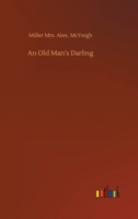 An Old Man's Darling 1975914090 Book Cover