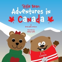 'ittle Bear: Adventures in Canada 1962763226 Book Cover