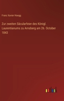 Zur zweiten Säcularfeier des Königl. Laurentianums zu Arnsberg am 26. October 1843 3368672630 Book Cover