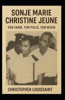 Sonje Marie Christine Jeune: Yon Fanm, Yon Polis, Yon Sitwayèn B0F6YXVH7R Book Cover