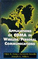 Applications Of CDMA In Wireless/Personal Communications (Feher/Prentice Hall Digital and Wireless Communication Series) 0135721571 Book Cover