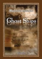 Ghost Ships (Mysterious Encounters) 0737740868 Book Cover