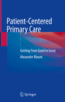Patient-Centered Primary Care: Getting From Good to Great 3030176479 Book Cover