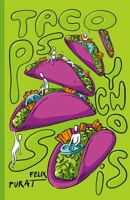 The Taco Psychosis 1446114473 Book Cover