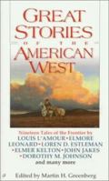 Great Stories of the American West: Stories by John Jakes, Elmore Leonard, Marcia Muller, John D. McDonald and 0515118400 Book Cover