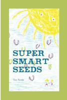 Super Smart Seeds 1787192598 Book Cover