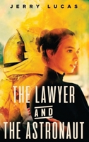 The Lawyer and The Astronaut 1969642882 Book Cover