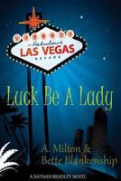 Luck Be A Lady 1492279250 Book Cover