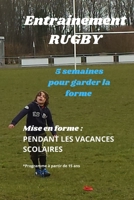 Entrainement Rugby 5 semaines pour garder la forme: Votre plan estival de 5 semaines id?al pendant les vacances pour ne pas perdre la forme B08CG15XBD Book Cover