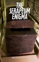 The Serapeum Enigma (Matrix Wisdom Mysteries) B0GZ3VMYMR Book Cover