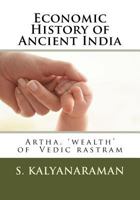 Economic History of Ancient India: Artha, 'wealth' of Vedic Rastram 1541275926 Book Cover