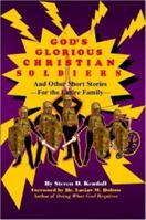 God's Glorious Christian Soldiers 1430304812 Book Cover