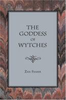 The Goddess of Wytches 193351406X Book Cover