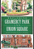 Exploring Gramercy Park and Union Square 1626198543 Book Cover
