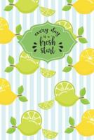 Every Day is a Fresh Start: Colorful and Fun Notebook with Lemons, 120 Dot Grid Pages for Drawing, Doodling, Sketching or Journaling 1073457125 Book Cover