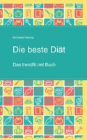 Die beste Diät: Das trendfit.net Buch 3752607750 Book Cover