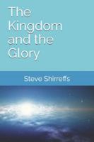 The Kingdom and the Glory 1533174288 Book Cover