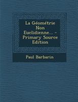 La G�om�trie Non Euclidienne... 1293105031 Book Cover