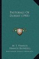 Pastorals Of Dorset 1437122795 Book Cover