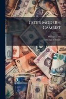 Tate's Modern Cambist: A Manual of Foreign Exchanges and Bullion, With the Monetary Systems of the World and Foreign Weights and Measures 1278393625 Book Cover