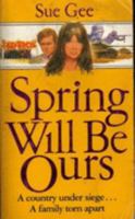 Spring Will Be Ours 0312029837 Book Cover