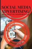Social Media Advertising and Its Impact on Consumer Behaviour 8793530374 Book Cover