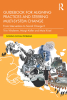 Guidebook for Aligning Practices and Steering Multi-System Change: From Intervention to Social Change II (Solving Social Problems) 1032332034 Book Cover
