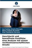 Geschlecht und bewaffnete Konflikte: eine Analyse mit einem rechtswissenschaftlichen Ansatz (German Edition) 6206908321 Book Cover