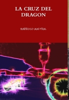 La Cruz del Dragon 1365375897 Book Cover