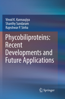 Phycobiliproteins: Recent Developments and Future Applications 9811064598 Book Cover