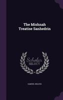 The Mishnah Treatise Sanhedrin 1356092470 Book Cover