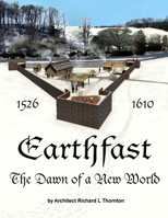 Earthfast, the Dawn of a New World 1304434206 Book Cover