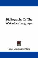 Bibliography of the Wakashan languages 116307800X Book Cover