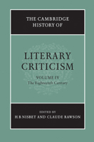 The Cambridge History of Literary Criticism, Volume 4: The Eighteenth Century B006Z2M7KS Book Cover