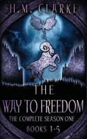 The Way to Freedom: The Complete Season One 1514265729 Book Cover