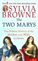 The Two Marys: The Hidden History of the Mother and Wife of Jesus 0739490257 Book Cover
