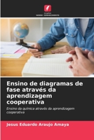 Ensino de diagramas de fase através da aprendizagem cooperativa 6206398803 Book Cover