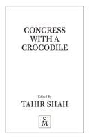 Congress With a Crocodile 1912383691 Book Cover