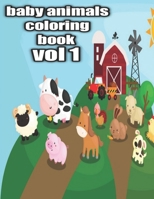 baby animals coloring book vol 1: An Adult Coloring Book Featuring Super Cute and Adorable Baby Woodland Animals for Stress Relief and Relaxation Vol. I B08D52HPX2 Book Cover