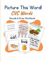 Literacy Pals- Picture This Word: CVC Words Decode & Draw Workbook B0FF57D8NP Book Cover