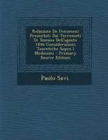 Relazione De Fenomeni Presentati Dai Terremoti Di Toscana Dell'agosto 1846 Considerazioni Teoretiche Sopra I Medesimi 1147284369 Book Cover