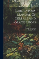 Laboratory Manual Of Cereals And Forage Crops 1021551678 Book Cover