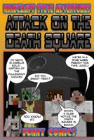 Attack On The Death Square: Minecraft Steve Adventures 1537721186 Book Cover