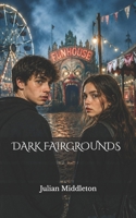 DARK FAIRGROUNDS B0BGN67YP6 Book Cover
