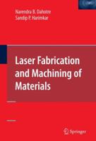 Laser Fabrication and Machining of Materials 0387723439 Book Cover
